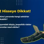 Yılın 2. Yarısında Yükselebilecek 12 Hisse Açıklandı!