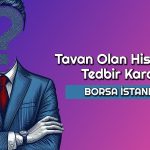 Yüzde 239 Değer Kazanan Hisse için Yeni Karar