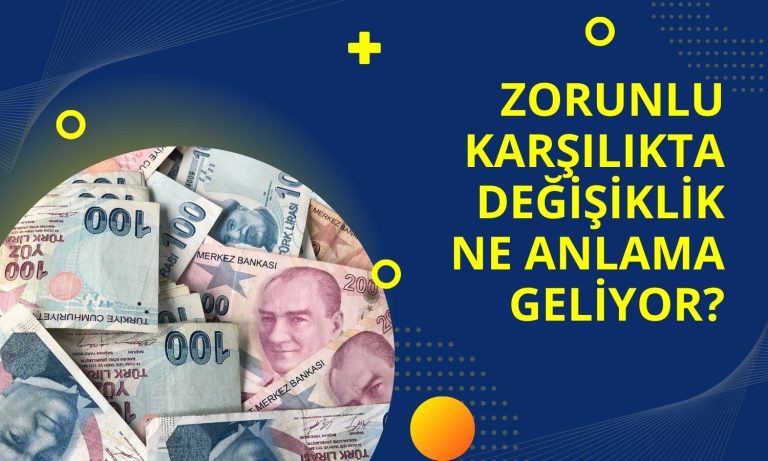 Zorunlu Karşılıkta Değişiklik: Bankalardan Destek Bekleniyor