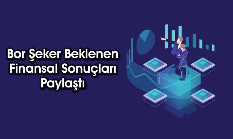 2024’te Halka Arz Olan Bor Şeker’in Net Karı Düştü