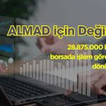 ALMAD için Borsada İşlem Gören Tipe Dönüşme Açıklaması