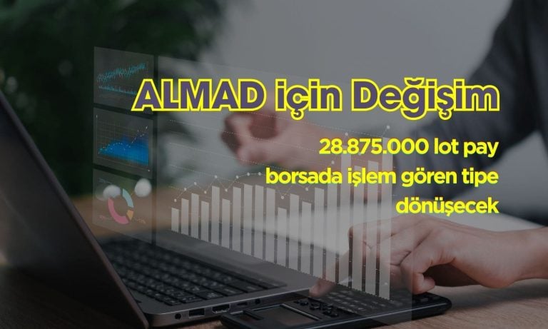 ALMAD için Borsada İşlem Gören Tipe Dönüşme Açıklaması