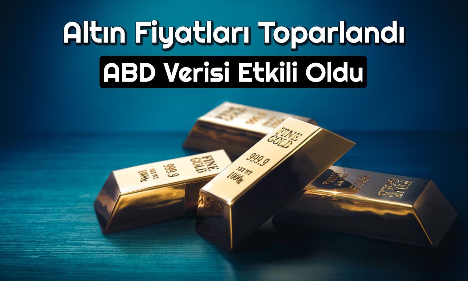 Altın Fiyatları ABD Verisiyle Yükselişe Geçti