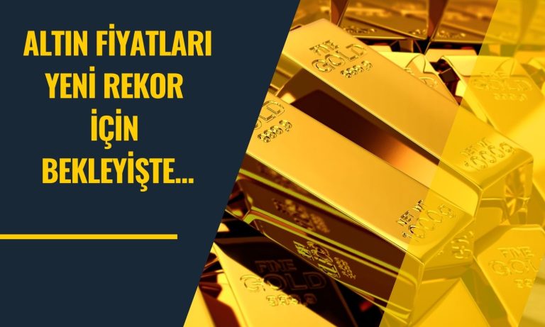 Altın Fiyatları Bir Sonraki Rekor için Katalizör Bekliyor