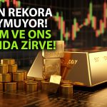 Altın Piyasasında Ralli Hız Kesmiyor: Yeni Rekor Seviyeler Görüldü!