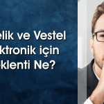 Aracı Kurum Raporu Paylaştı: ARCLK ve VESTL için Hedef Ne?