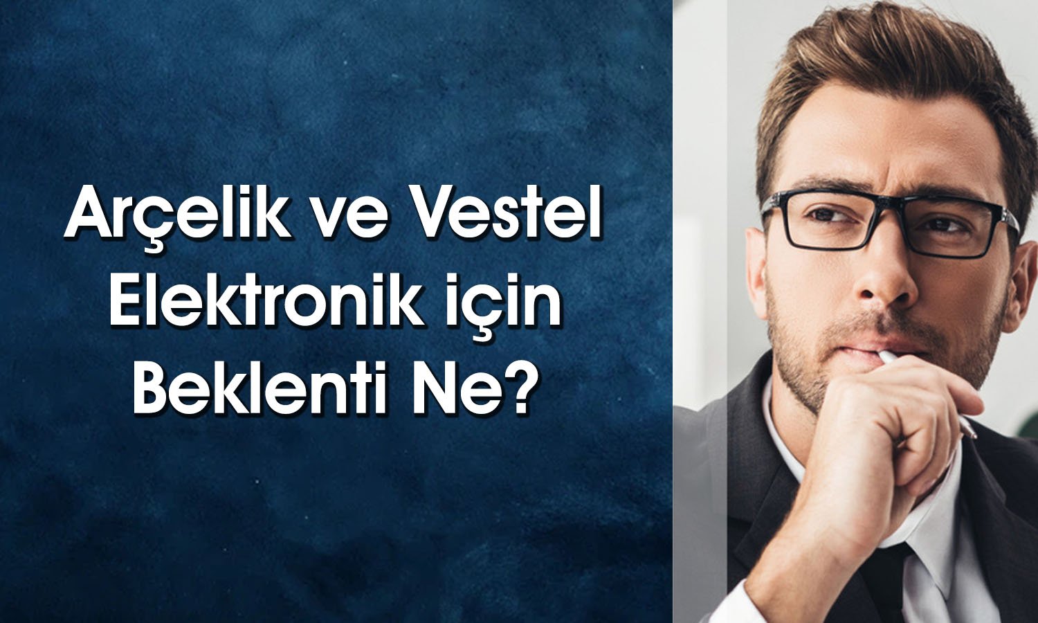 Aracı Kurum Raporu Paylaştı: ARCLK ve VESTL için Hedef Ne?