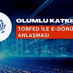 Bilişim Şirketi TOBFED ile E-Dönüşüm Protokolü İmzaladı