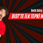 BofA Satış Tarafında, Borsa İstanbul Kararsız