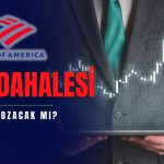 BofA Tavan Gören Paylarda Satışa Devam Ediyor