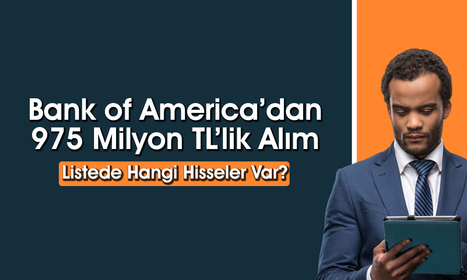 BofA’dan 37 TL Hedef Fiyatlı Hissede 595 Milyon TL’lik Alım