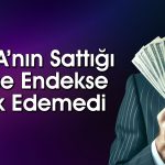 BofA’dan O Hissede 451 Milyon TL’lik Satış