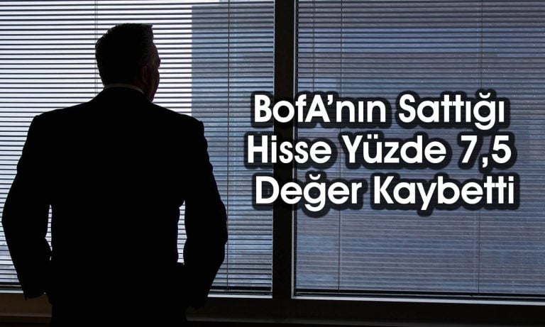 BofA’dan Perakende Devinde 604,6 Milyon TL’lik Satış