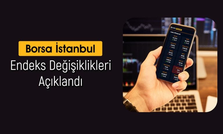 Borsa İstanbul’da 3 Şirket BIST 30 Endeksine Dahil Oldu!