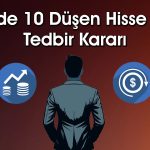 Borsa Yükselirken Taban Olan Hisse için Yeni Karar