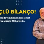 Borsacı Dedenin Önerdiği Şirkette Güçlü Bilanço