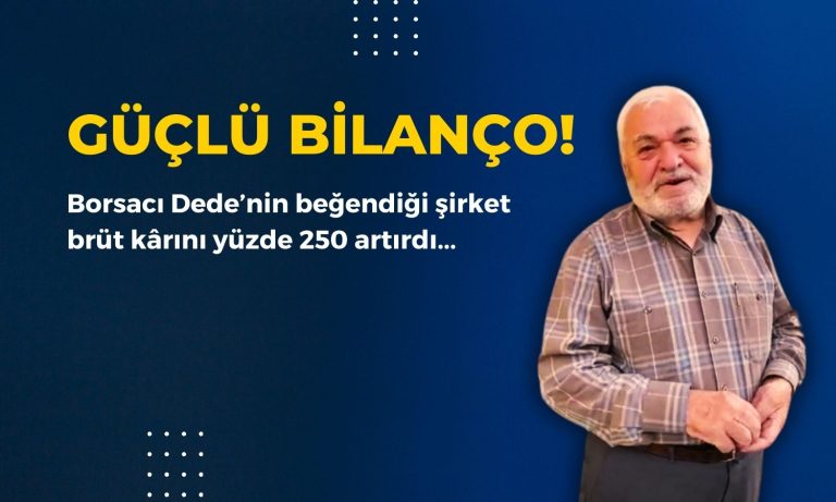 Borsacı Dedenin Önerdiği Şirkette Güçlü Bilanço