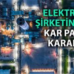 Borsada 6 Aydır Düşen Elektrik Şirketinden Temettü Duyurusu