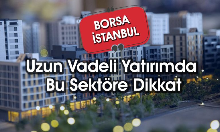 Borsada Yüksek Kazanç Potansiyeli Taşıyan Sektör Hangisi?