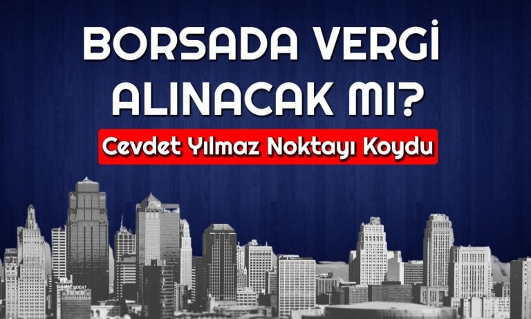 Borsaya ve Kriptoya Vergi Gelecek mi? Yılmaz Yanıtladı