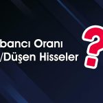 Bu Hisselerde Yabancı Oranı Artıyor: LOGO Listede