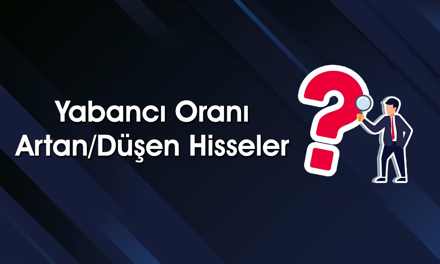 Bu Hisselerde Yabancı Oranı Artıyor: LOGO Listede