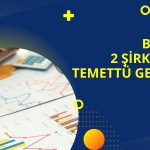 Bugün 2 Şirkette Temettü Ödemesi için Fiyat Düzeltildi