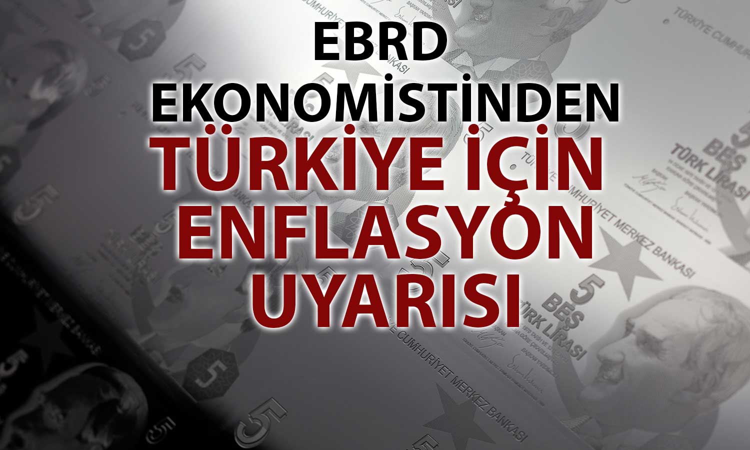 EBRD’den Merkez Bankası’nın Gevşemesi için Zaman Tahmini