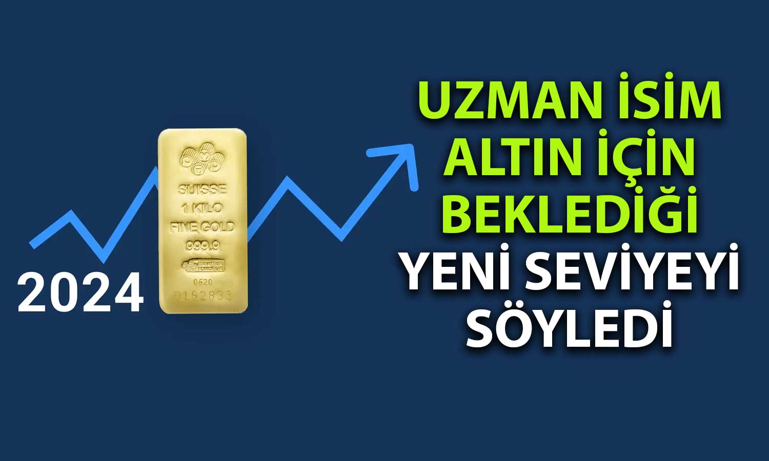 Emtia Uzmanı Tahminini Paylaştı: 2024 Altın Yılı!