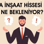 ENKAI için Hedef Fiyat Ne? 65,8 TL’ye Çıkar mı?