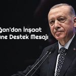 Erdoğan’dan İnşaat Sektörü Açıklaması: Telafi Edeceğiz