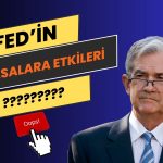 FED’in Pandemi Sonrası İlk Faiz İndirimi Piyasaları Nasıl Etkileyecek?