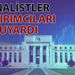 Fed’in Faiz İndirimlerine İlişkin Analistlerden Karamsar Tahmin