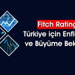 Fitch’ten Küresel Ekonomik Büyüme Tahmini