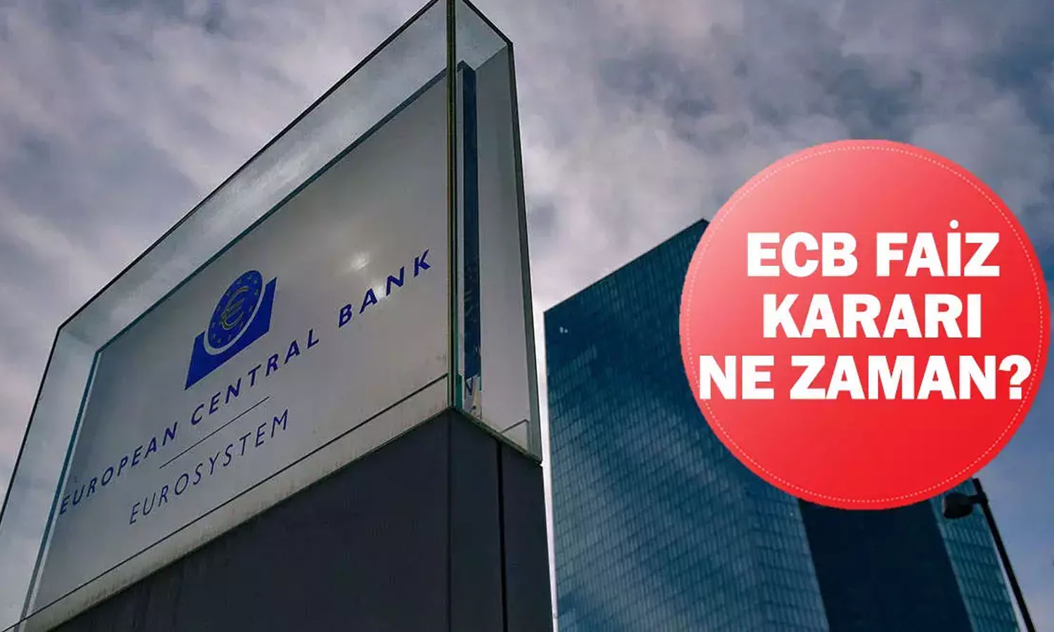 Gözler ECB’nin Faiz Kararında! Ekonomistler Ne Bekliyor?