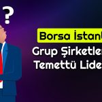 Grup Şirketlerinden Son 10 Yılın Temettü Liderleri