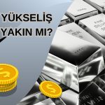 Gümüş için Analist Yorumu: Yükselmesi Düşmesinden Kolay