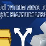 Gümüş mü Altın mı? 2025 için Hangi Kıymetli Metal Alınmalı?