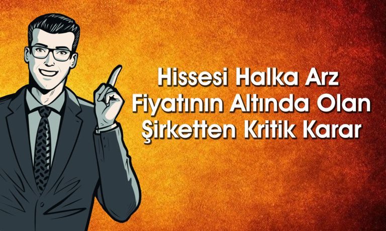 Halka Arzdan Hisseleri Koruyacak Yeni Karar