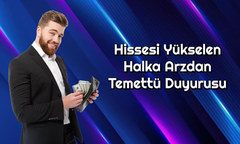 Halka Arzdan Temettü Müjdesi Geldi: Kaç TL Verecek?