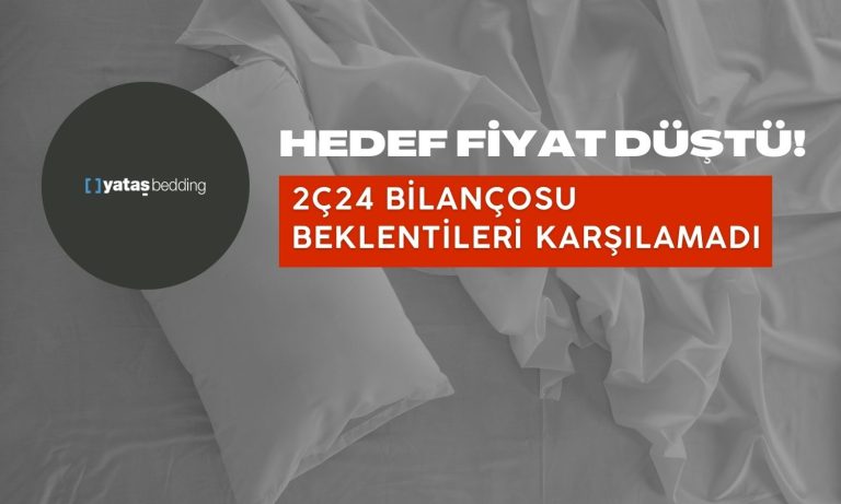 Hedef Fiyat Düştü! Net Kâr Beklenti Altı Geldi