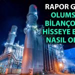 Hedef Fiyatı 55 TL Olan Enerji Şirketinin Bilançosuna Olumsuz Not