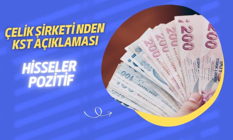 Hisseleri 1,5 Ayın Zirvesindeki Çelik Şirketinden KST Açıklaması