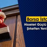 Hisseleri 9 TL’den 64 TL’ye Çıkan Şirketten Yeni Yatırım