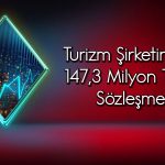 Hisseleri Endeksi Sollayan Şirketten Yeni Sözleşme
