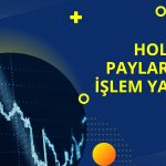 Holding Hissesinde 6 Kişiye Geçici İşlem Yasağı Getirildi