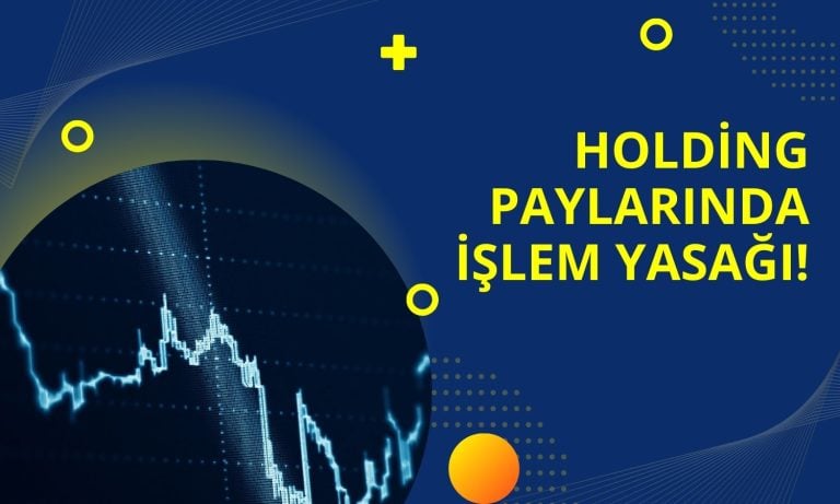 Holding Hissesinde 6 Kişiye Geçici İşlem Yasağı Getirildi