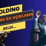 Holding Unvanıyla İlk Açıklamasını Yaptı: Hisseler Rekora Yakın