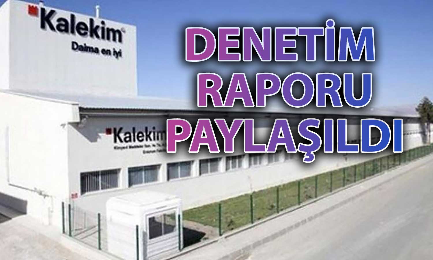 Kalekim’in Net Karı Yılın İlk Yarısında Yüzde 60 Arttı