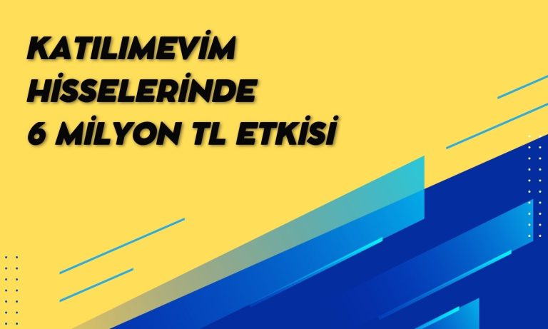 Katılımevim Hisselerinde 6 Milyon Liralık Sözleşme Etkisi